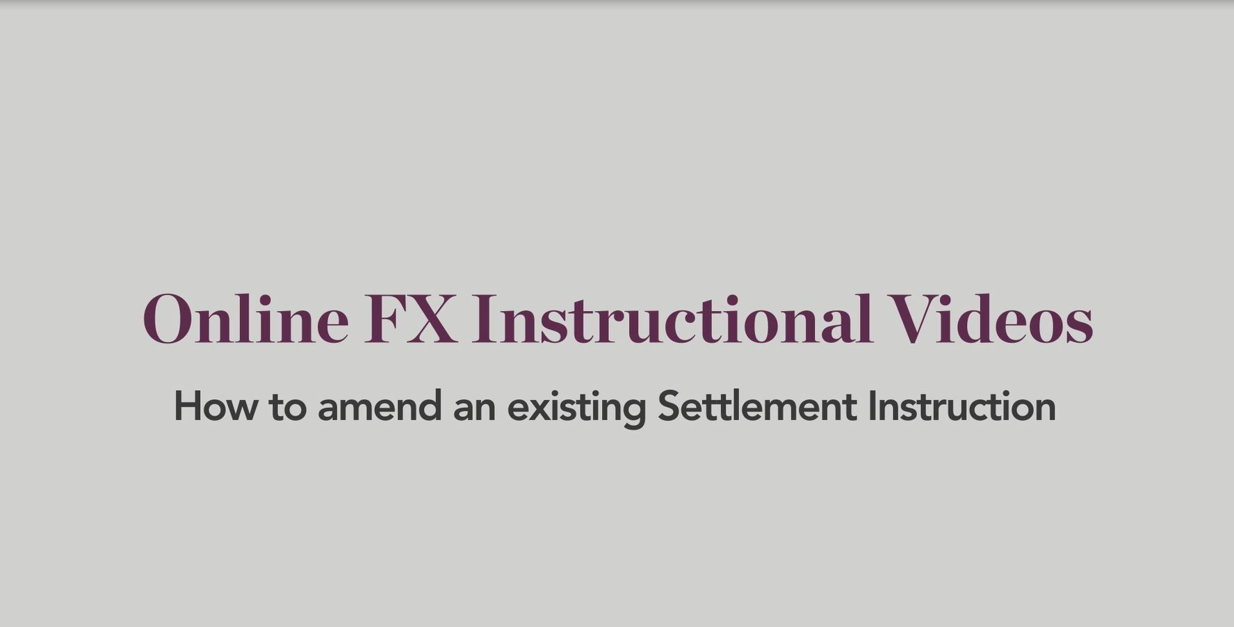 How to amend an Existing Settlement Instruction